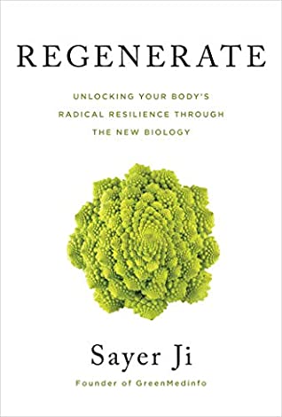 Read more about the article Book Review -Regenerate: Unlocking Your Body’s Radical Resilience Through The New Biology by Sayer Ji